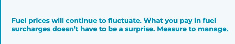 Blue text states: "Fuel prices will continue to fluctuate. What you pay in fuel surcharges doesn't have to be a surprise. Measure to manage. Traffic Consultants, Inc. (TCI)